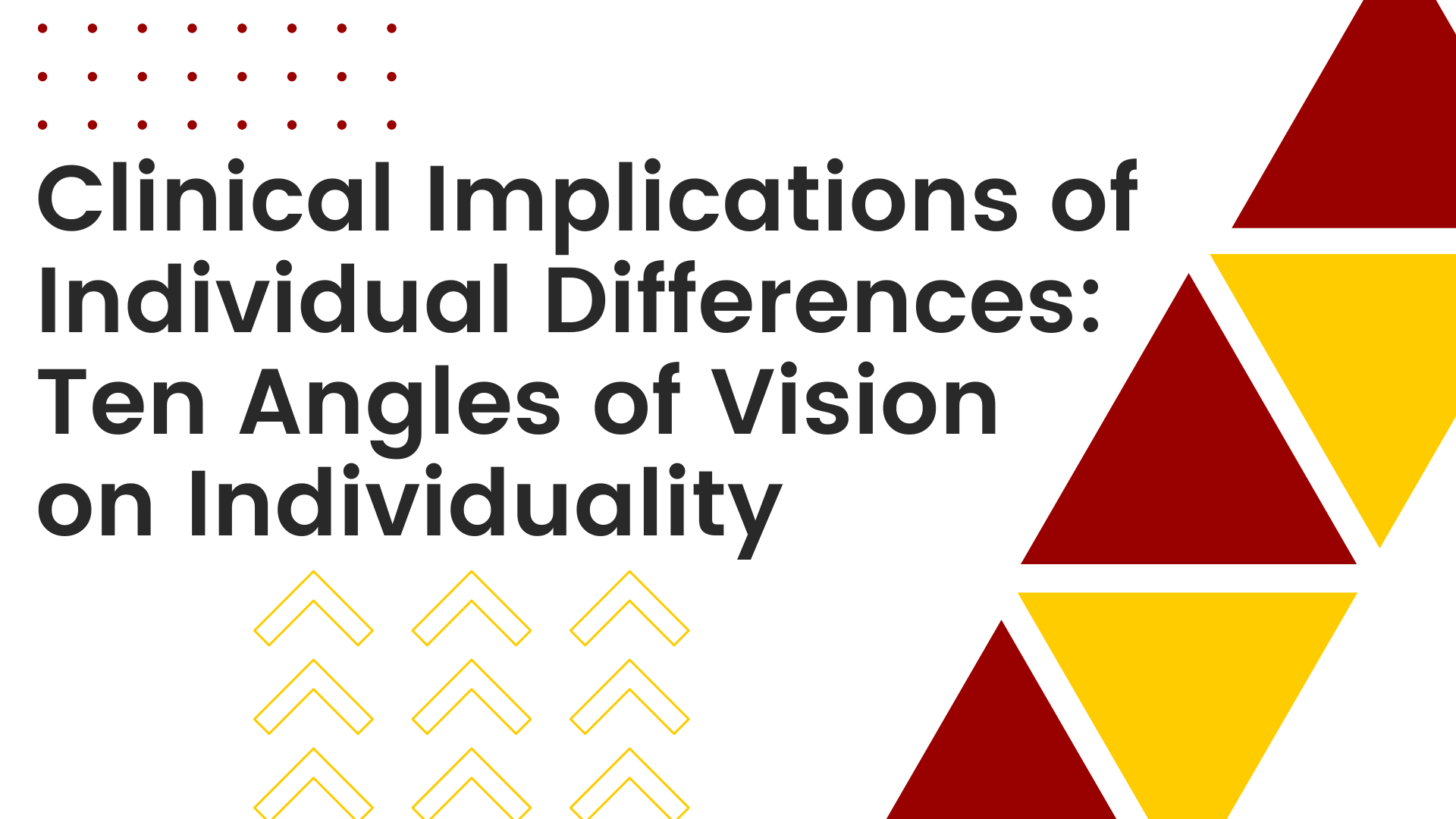 Clinical Implications of Individual Differences: Ten Angles of Vision on Individuality
