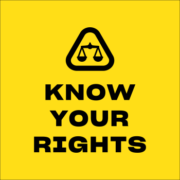 Know Your Rights, Immigration Rights