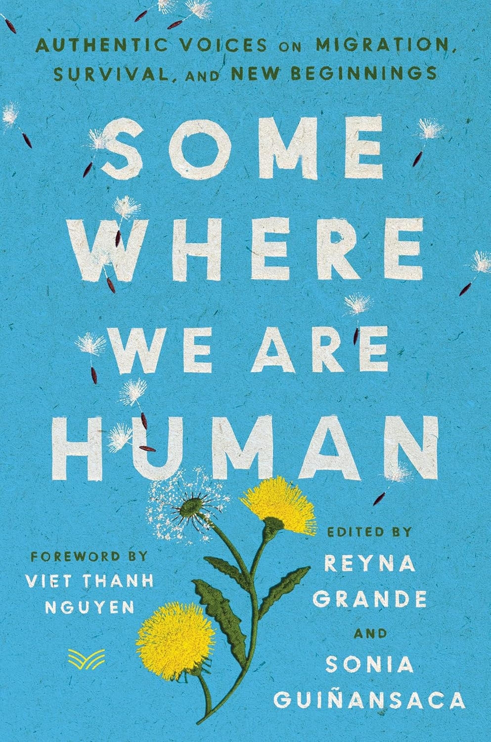 Somewhere We are Human by Reyna Grande and Sonia Guinansaca Book Cover